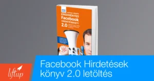 Hogyan készíts eredményes Facebook-hirdetéseket?2.0 ebook