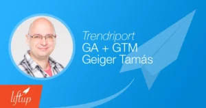 GA + GTM Trendriport – 2026 április